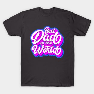 Best Dad in the World Typography T-Shirt